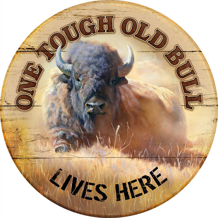 Tough Old Bull Sign Tough Old Bull Sign