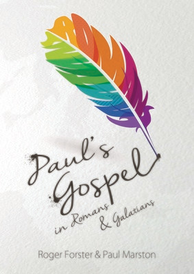 Paul's Gospel: in Romans and Galatians Paul's Gospel: in Romans and Galatians