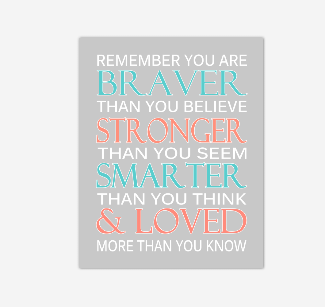 Coral Teal Aqua Remember You Are Braver Baby Girl Nursery Wall Art Print Canvas Decor Inspirational Quotes 02229