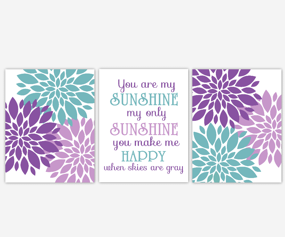 You Are My Sunshine Wall Art Baby Nursery Decor Purple Lavender Teal Flower Burst Dahlia Mums Floral Prints Home Decor Baby Girl Wall Art Teen Girl