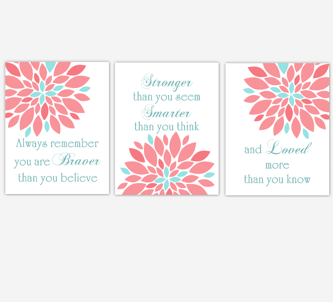 Dahlia Mum Flowers Coral Teal Aqua Baby Girl Nursery Wall Art Floral Prints Girl Bedroom Baby Nursery Decor Always Remember You Are Braver 01825