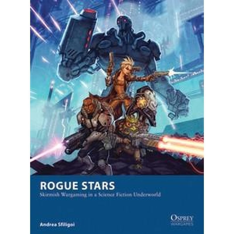 Rogue Stars - Osprey Wargames Rogue Stars - Osprey Wargames