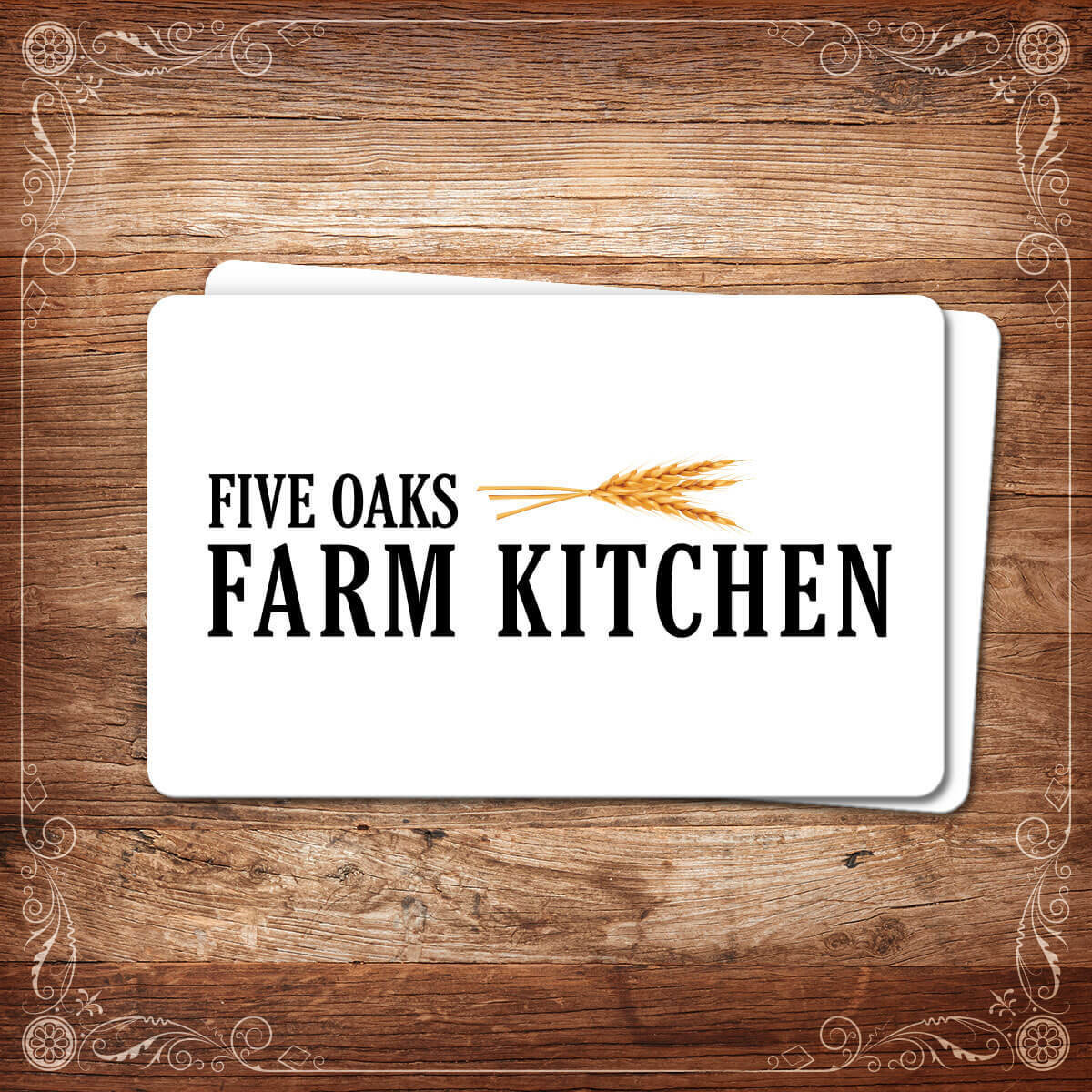 Five Oaks Farm Kitchen Gift Card 00150