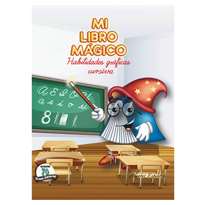 MI LIBRO MÁGICO. HABILIDADES GRÁFICAS CURSIVA MI LIBRO MÁGICO. HABILIDADES GRÁFICAS CURSIVA