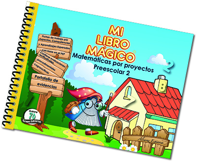 MI LIBRO MÁGICO. MATEMÁTICAS POR PROYECTOS PREESCOLAR 2 MI LIBRO MÁGICO. MATEMÁTICAS POR PROYECTOS PREESCOLAR 2
