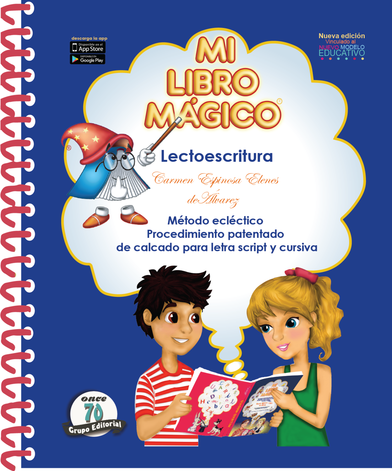 MI LIBRO MÁGICO. LECTOESCRITURA (clásico) NUEVA EDICIÓN. - Vinculada al Nuevo Modelo Educativo MI LIBRO MÁGICO. LECTOESCRITURA (clásico) NUEVA EDICIÓN. - Vinculada al Nuevo Modelo Educativo
