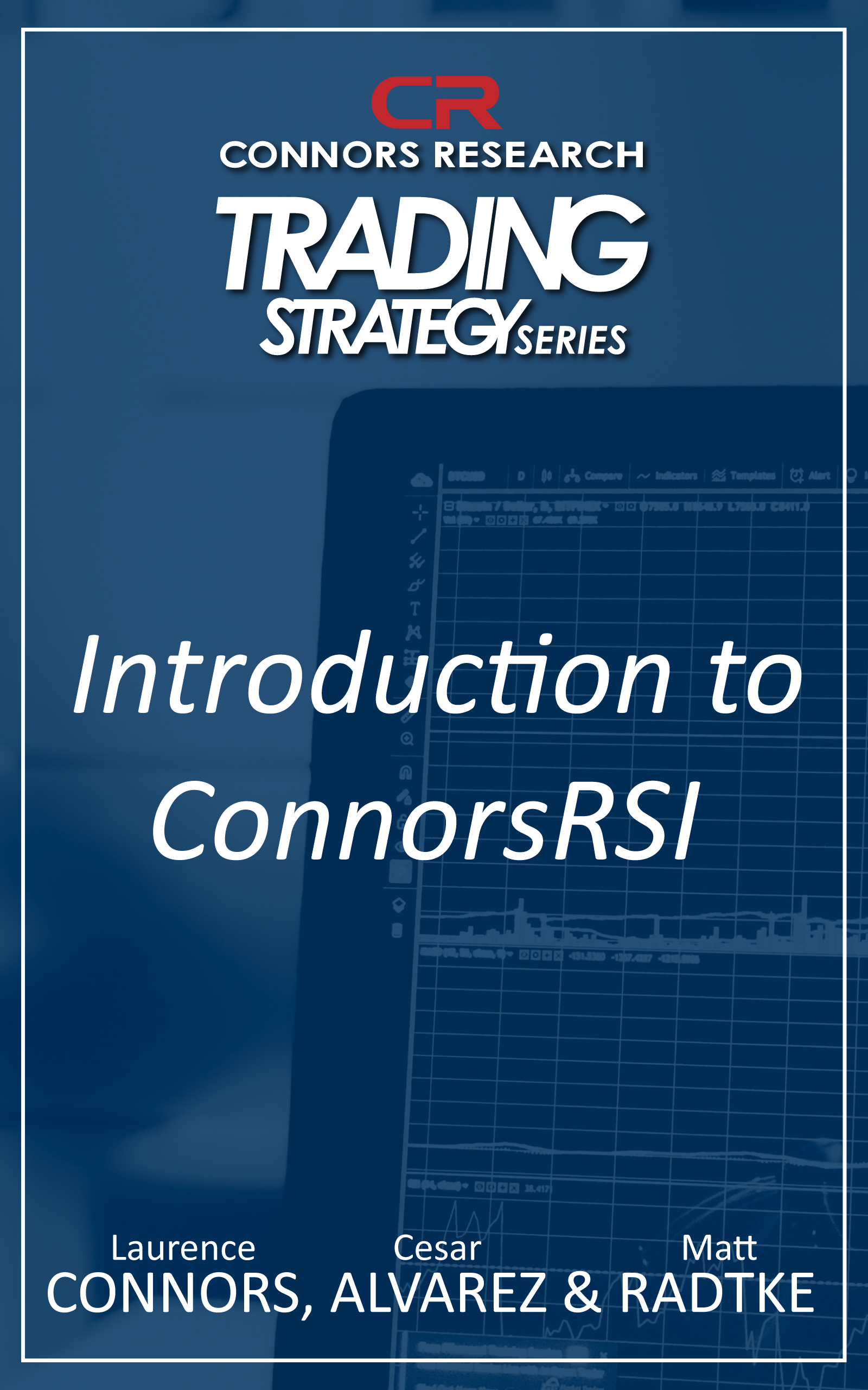 Connors Research Trading Strategy Series: An Introduction to ConnorsRSI BOO-IRSI-D