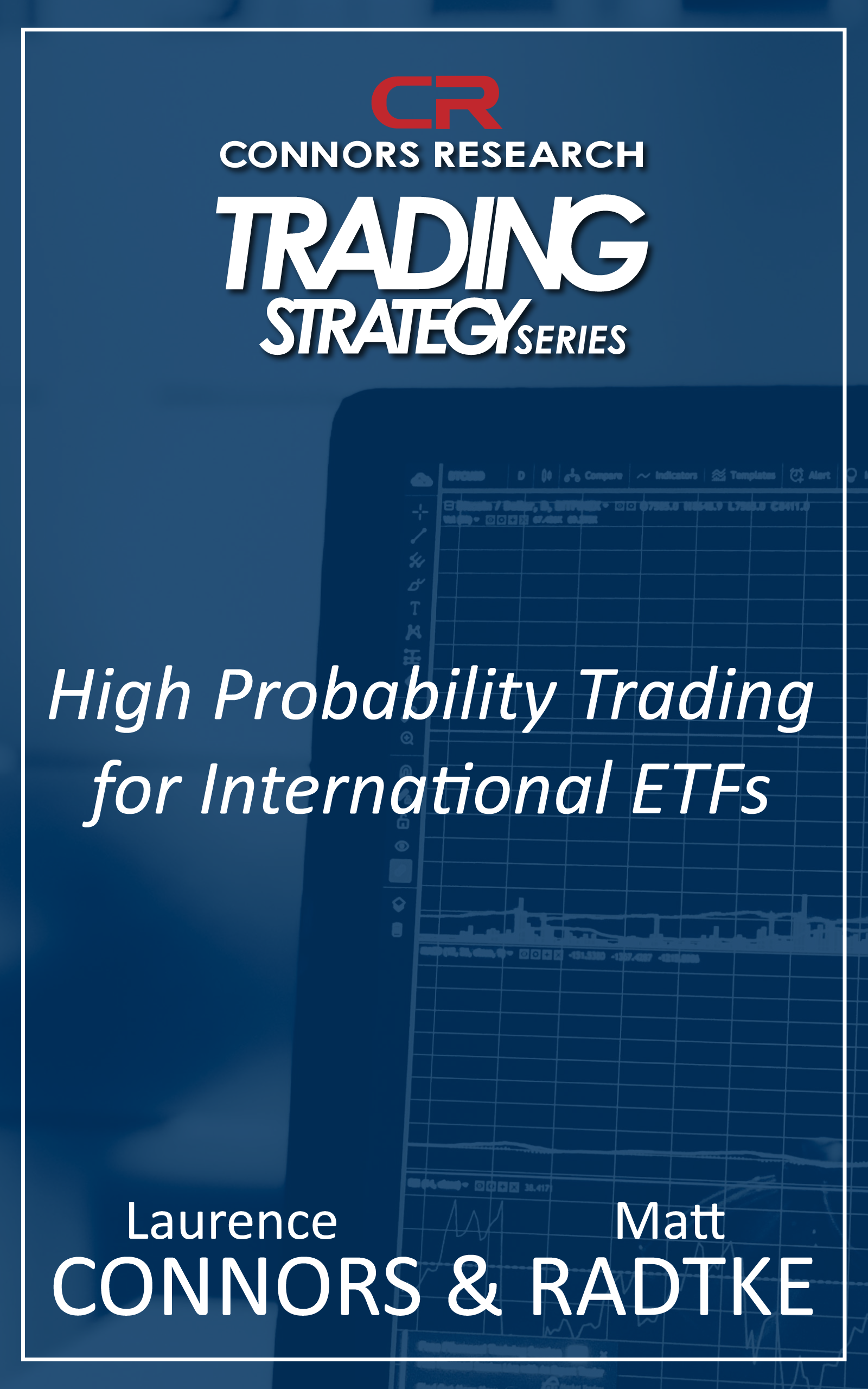 Connors Research Trading Strategy Series: High Probability Trading for International ETFs BOO-NDOW-D