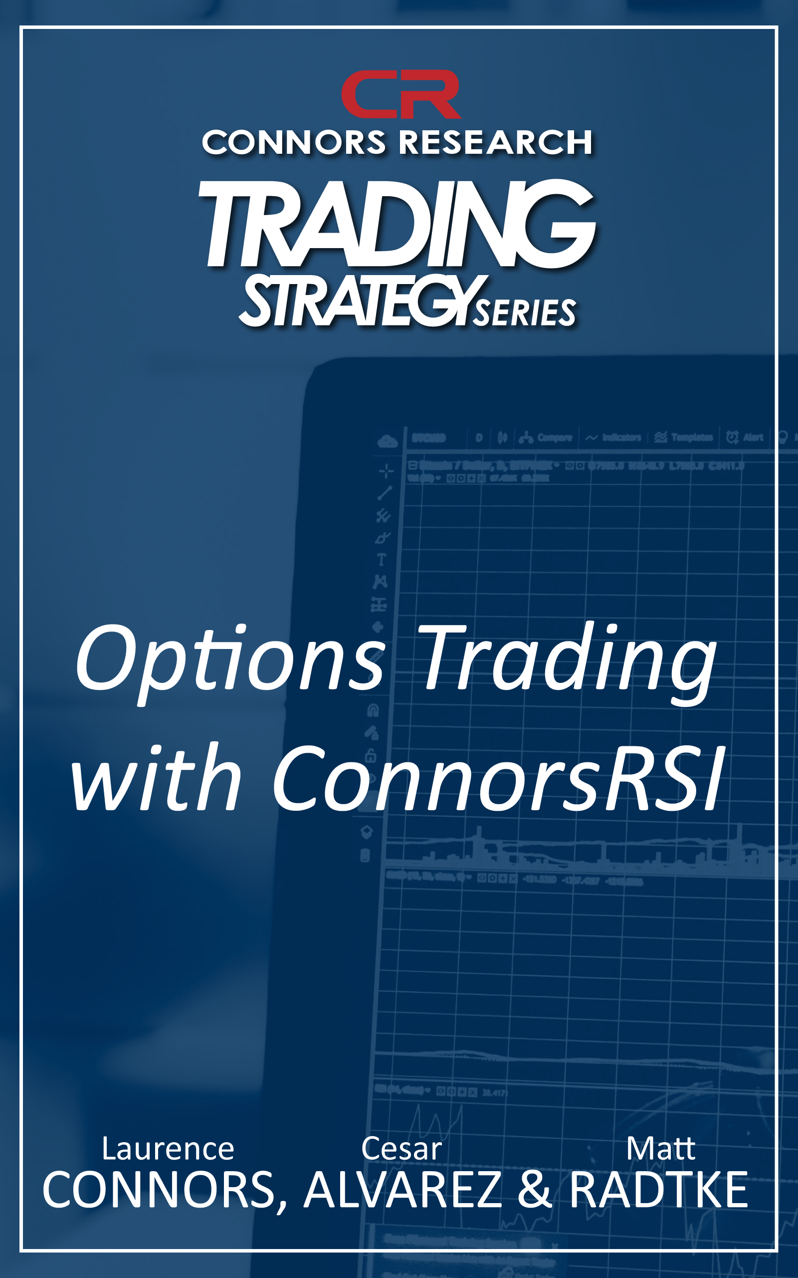 Connors Research Trading Strategy Series: Options Trading with ConnorsRSI BOO-CROP-D