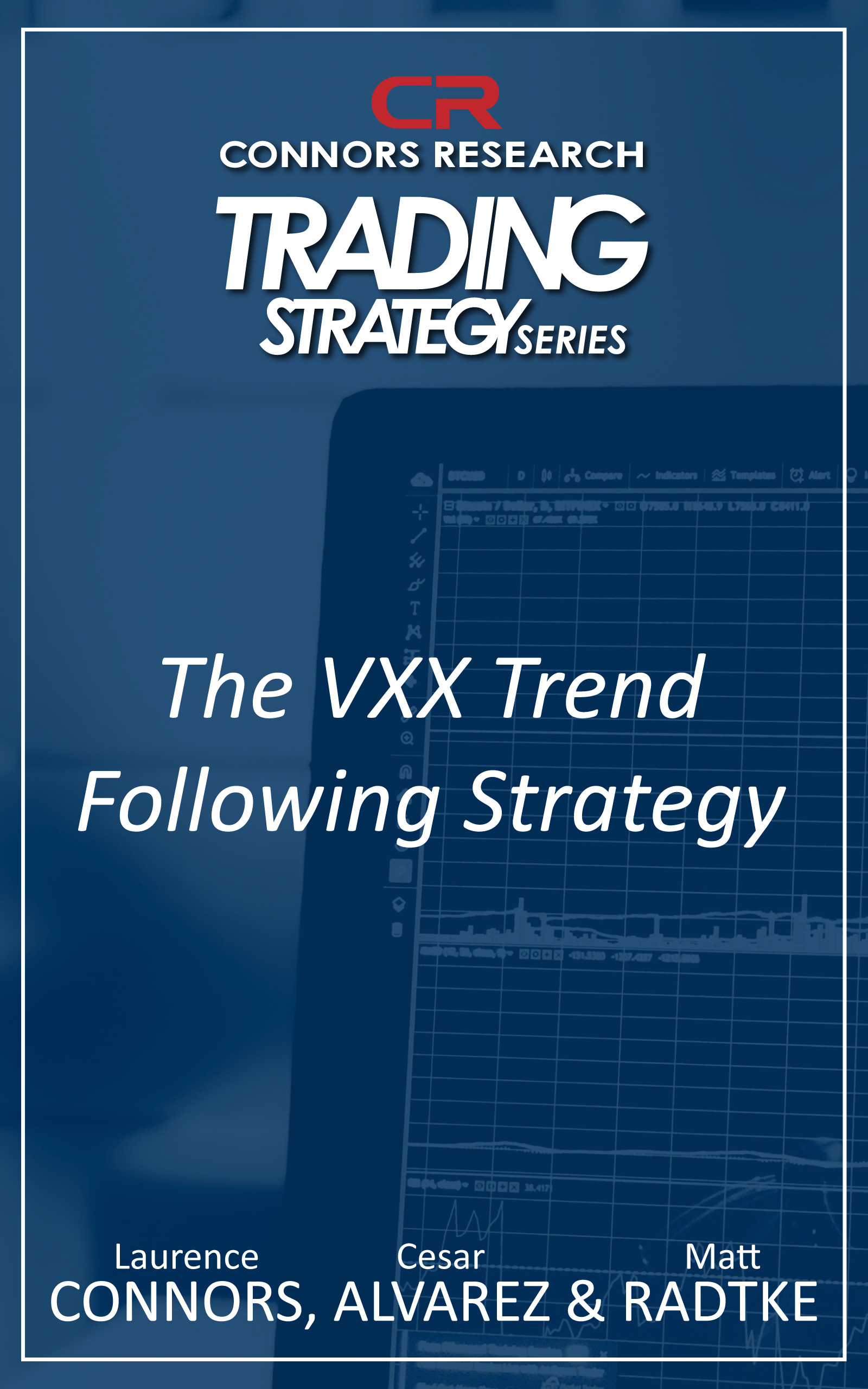 Connors Research Trading Strategy Series: The VXX Trend Following Strategy BOO-VTF-D