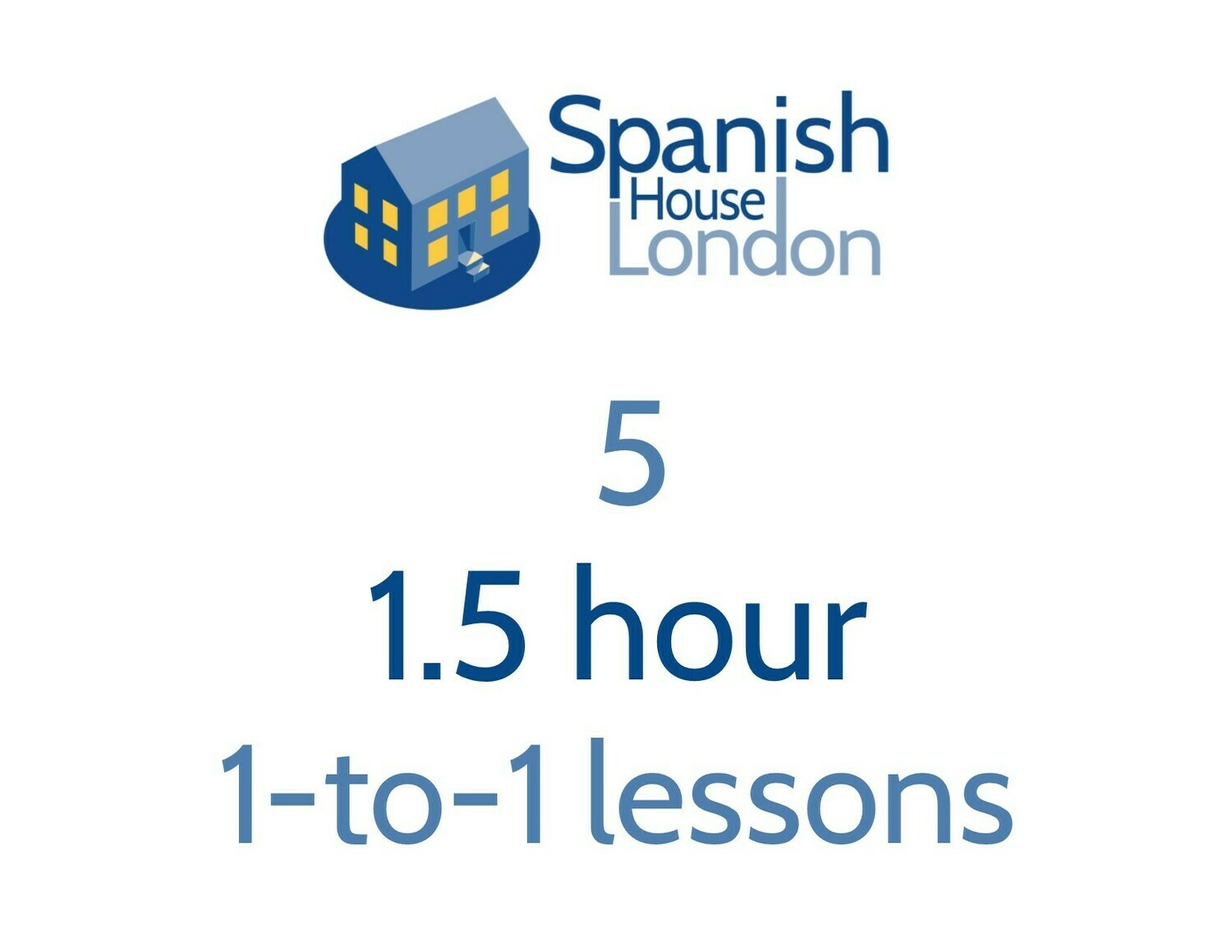 Five 1.5 hour 1-to-1 lessons Five 1.5 hour 1-to-1 lessons
