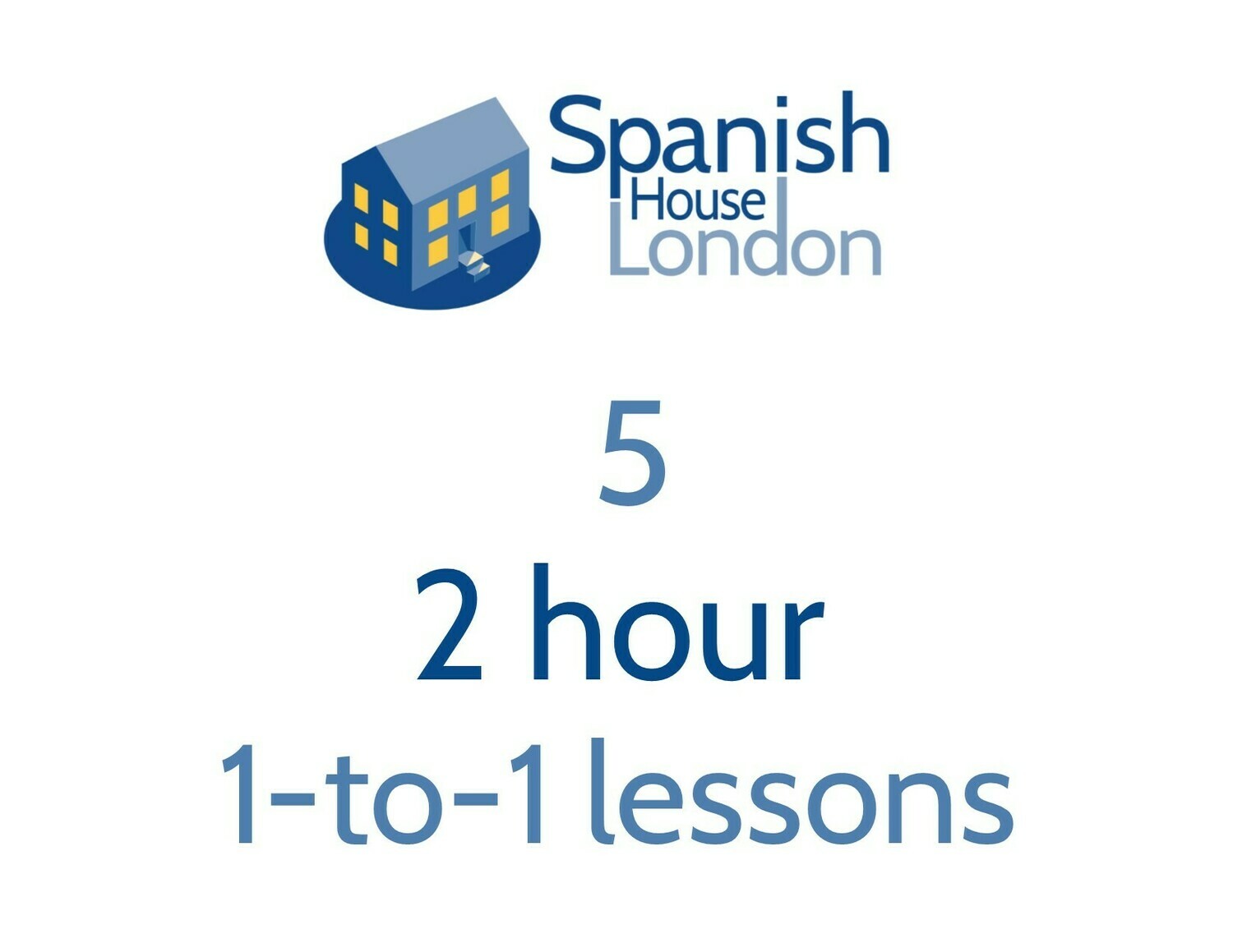Five 2 hour 1-to-1 lessons Five 2 hour 1-to-1 lessons