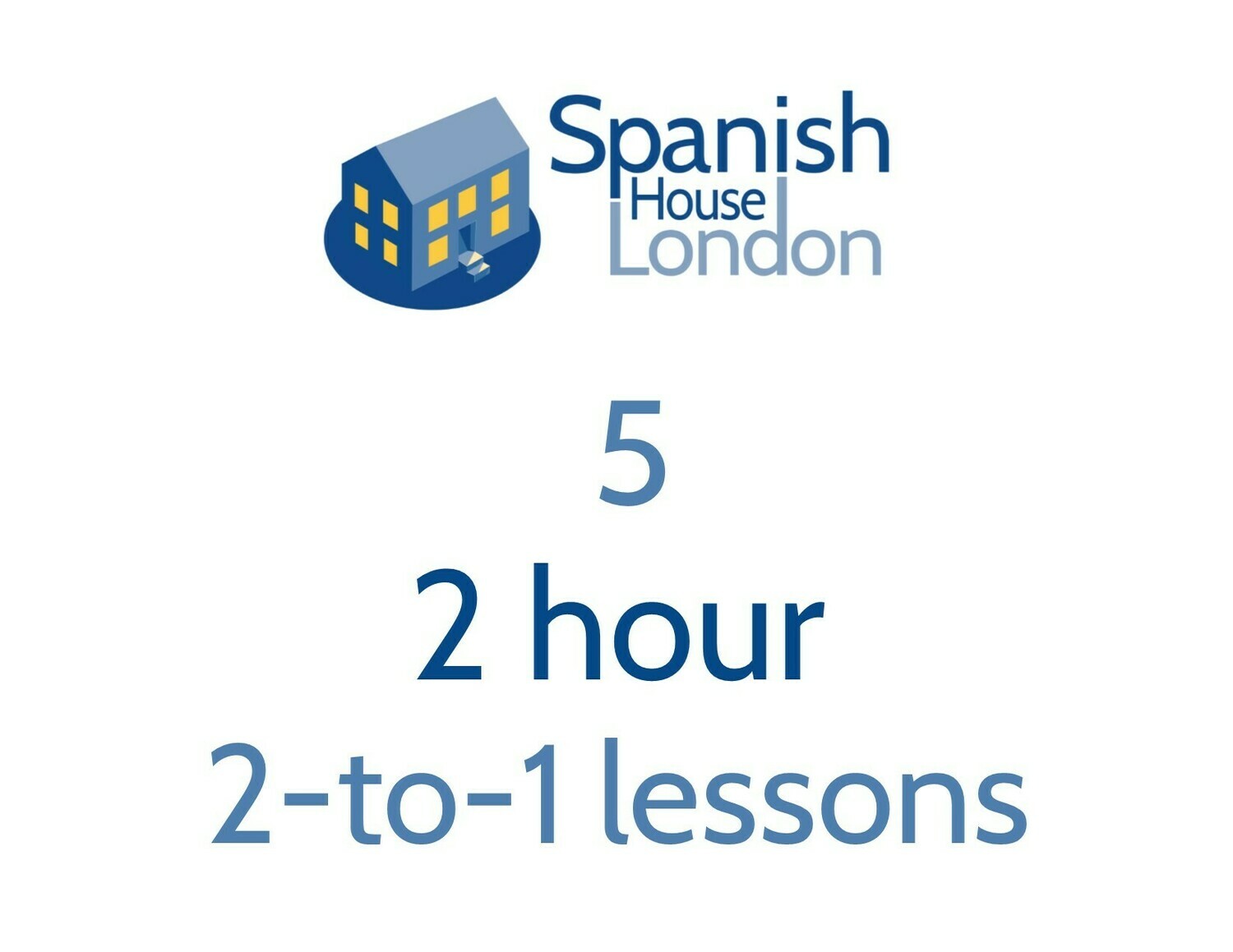 Five 2-hour 2-to-1 lessons Five 2-hour 2-to-1 lessons