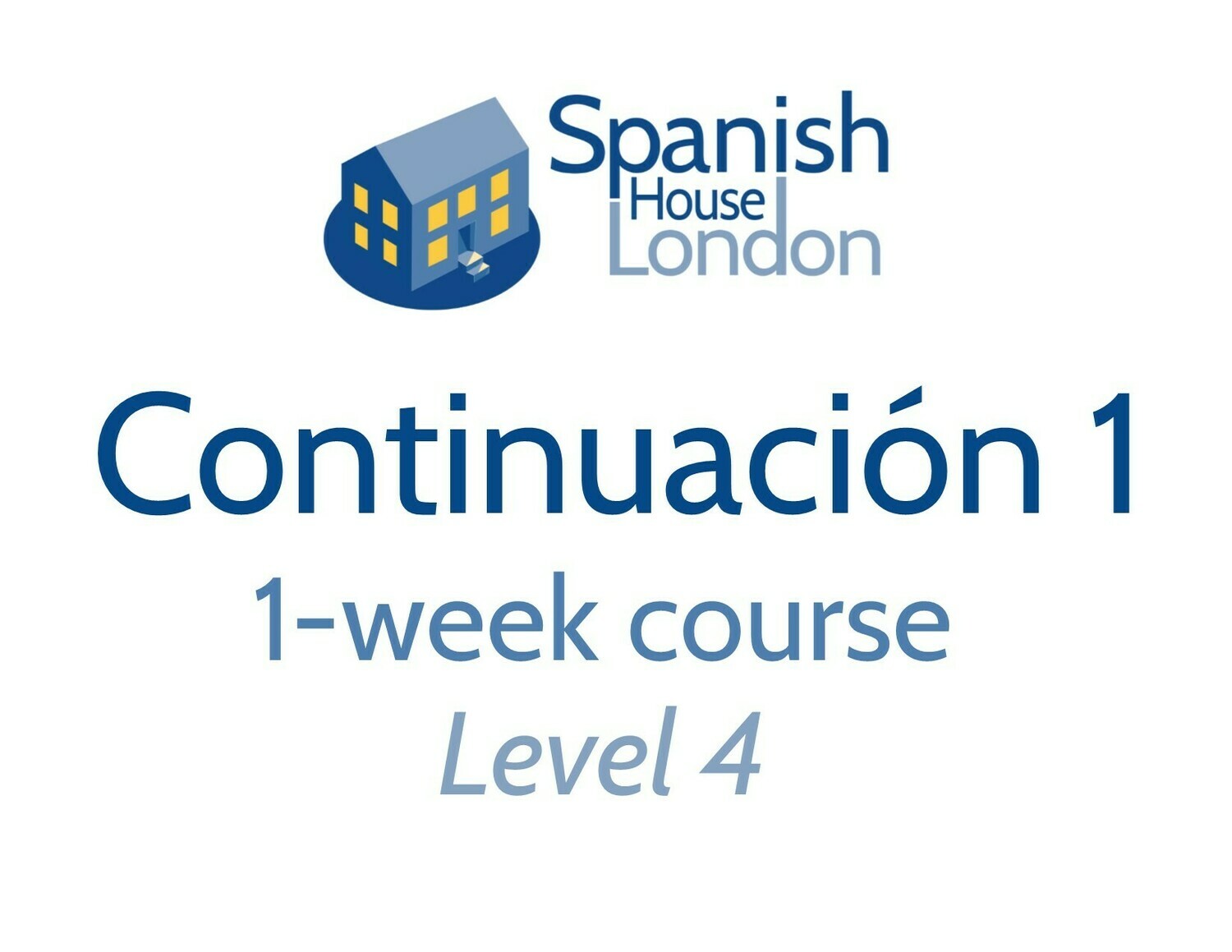 Continuacion 1 One-Week Intensive Course starting on 3rd February at 10am in Clapham North Continuacion 1 One-Week Intensive Course starting on 3rd February at 10am in Clapham North