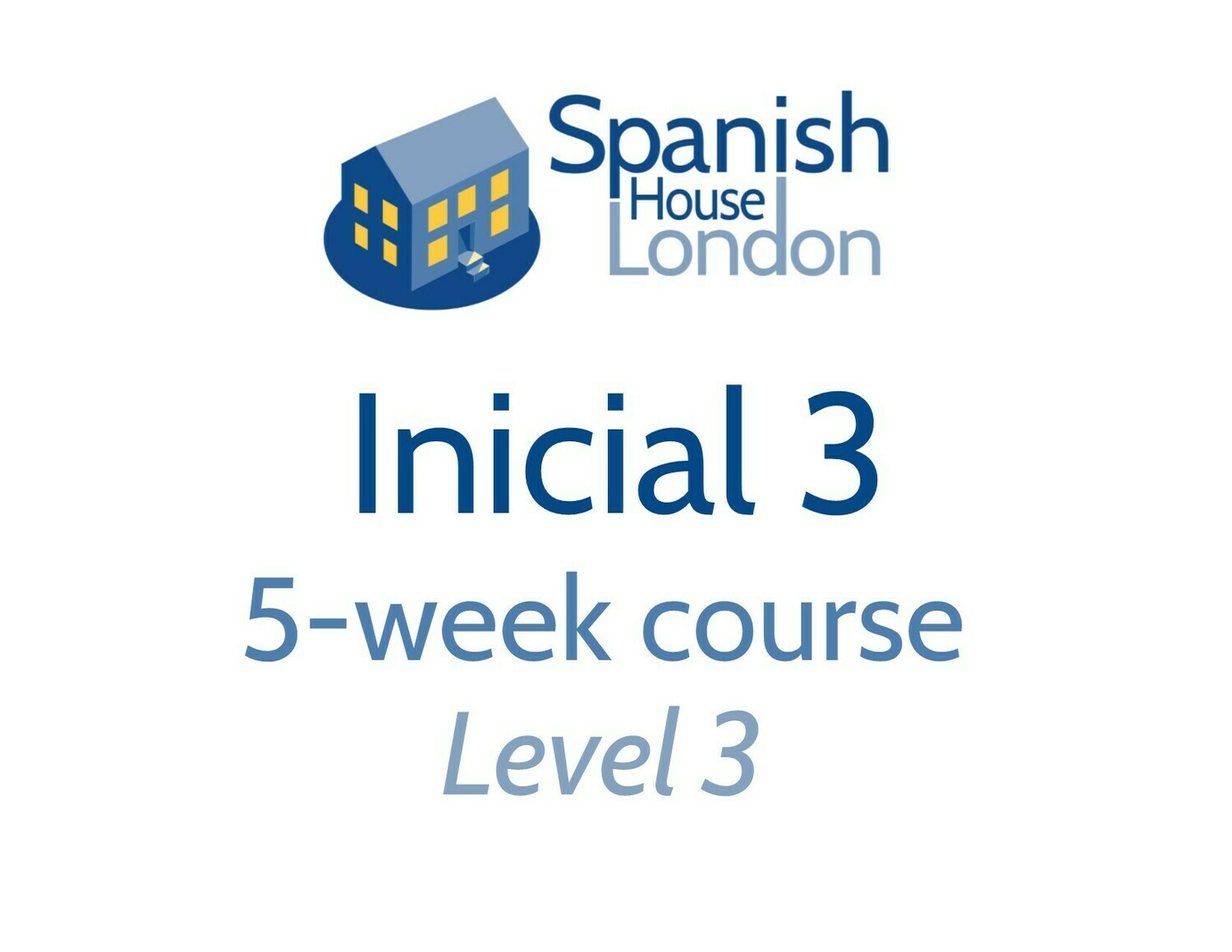 Inicial 3 Five-Week Intensive Course starting on 30th March at 6pm in Euston Inicial 3 Five-Week Intensive Course starting on 30th March at 6pm in Euston