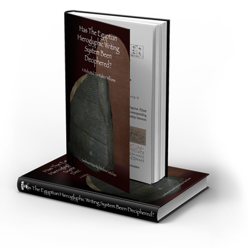 Has The Egyptian Hieroglyphic Writing System Been Deciphered? - A Rebuttal To Walter Williams 00012