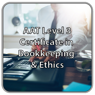 AAT - Level 3 - Certificate in Bookkeeping AAT - Level 3 - Certificate in Bookkeeping