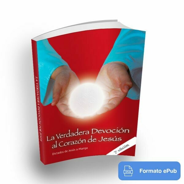 Tomo I en ePUB: La Verdadera Devoción al Corazón de Jesús Tomo I en ePUB: La Verdadera Devoción al Corazón de Jesús