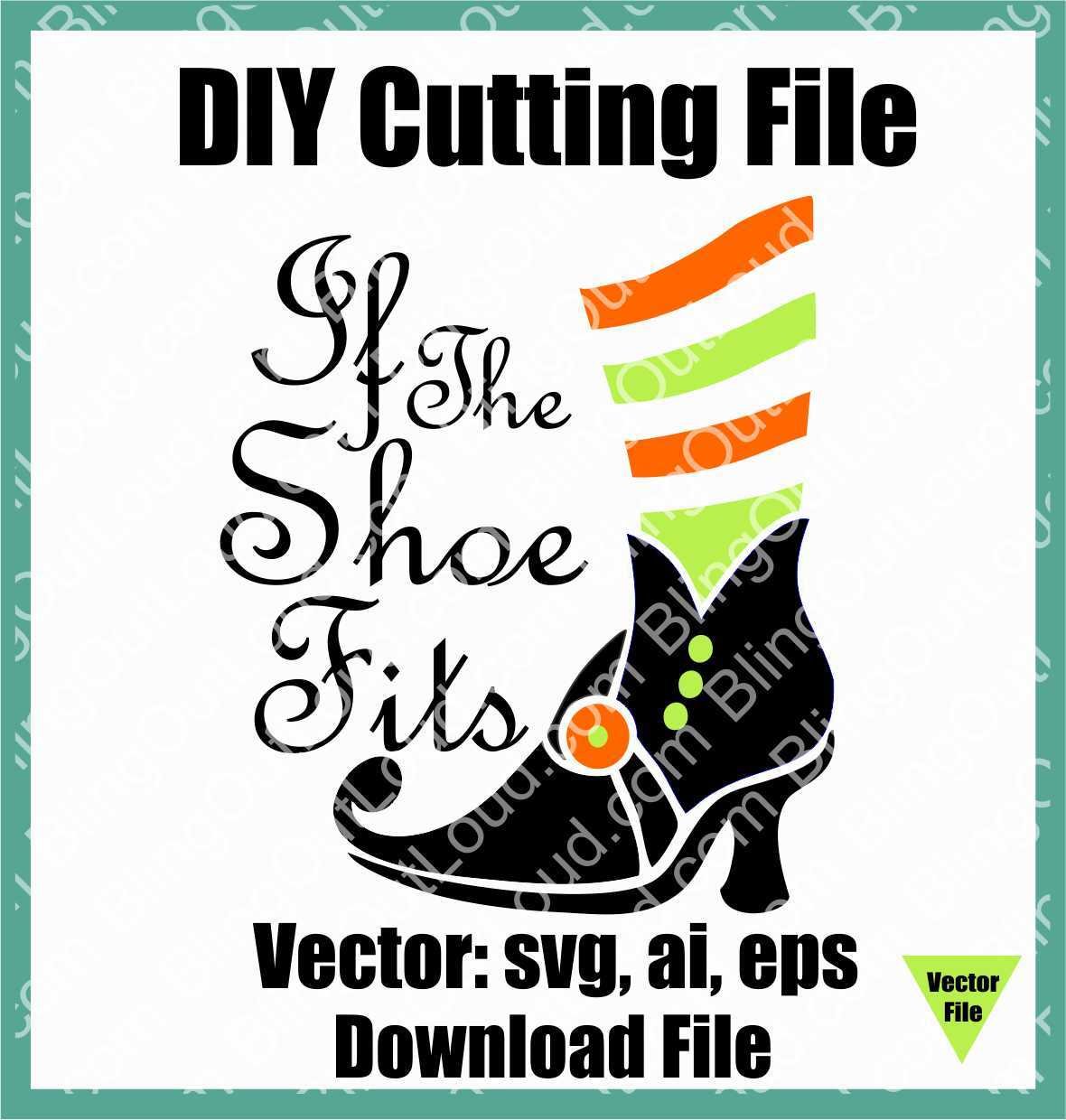 If the Shoe Fits Halloween SVG DIY Vector Instant Download Cutting File CUTShoeFits
