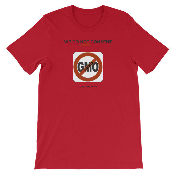 WE DO NOT CONSENT ZERO-GMO.com Short-Sleeve Unisex T-Shirt