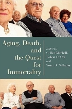 Aging, Death, and the Quest for Immortality Aging, Death, and the Quest for Immortality