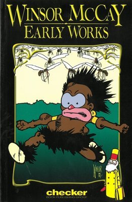 Winsor McCay: Early Works, volume 1 Winsor McCay: Early Works, volume 1