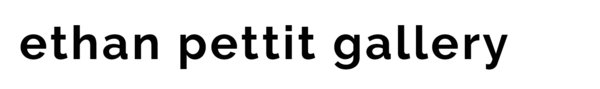 ethan pettit gallery