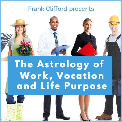 Webinar: Following Your Bliss - The Astrology of Work, Vocation and Life Purpose 00217