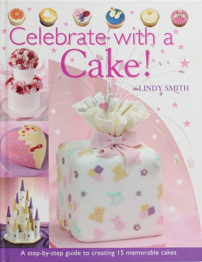 Celebrate with a Cake! Book by Lindy Smith SKU18235