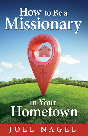 How to Be a Missionary in Your Hometown