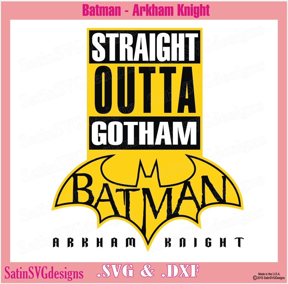 Download Batman Straight Outta Gotham Design SVG Files, Cricut ...