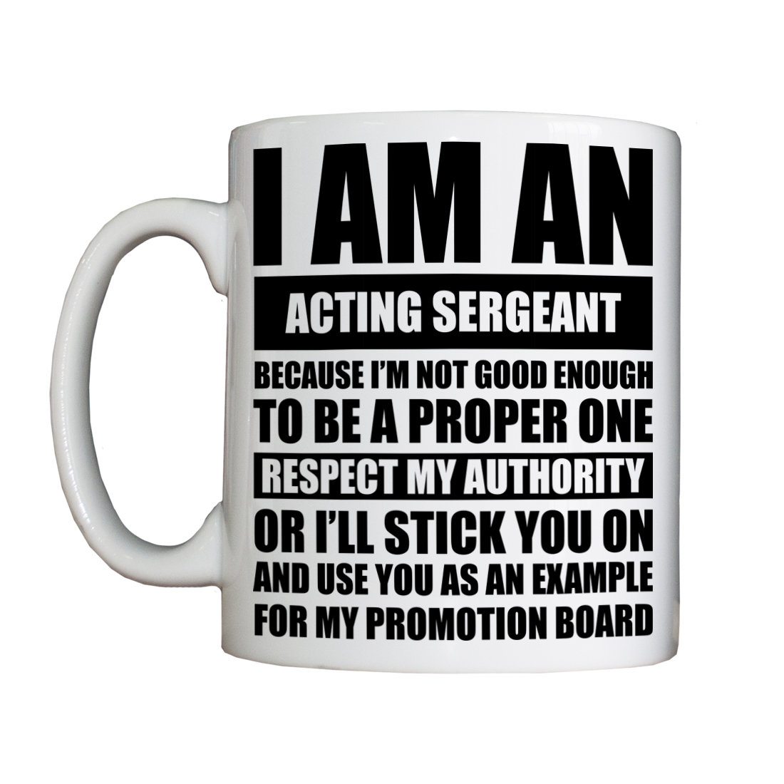 Personalised 'Acting Sergeant' Drinking Vessel (Mug) Personalised 'Acting Sergeant' Drinking Vessel (Mug)