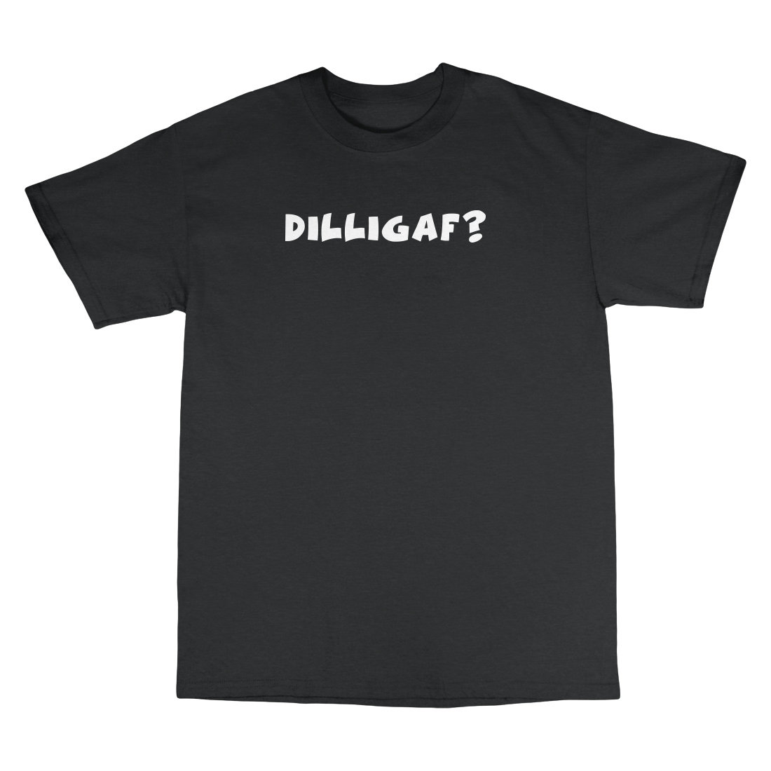 DILLIGAF Apparel DILLIGAF
