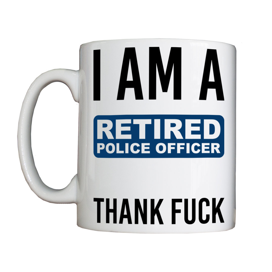 Personalised 'Retired Police Officer' Drinking Vessel NewNewRetiredVessel