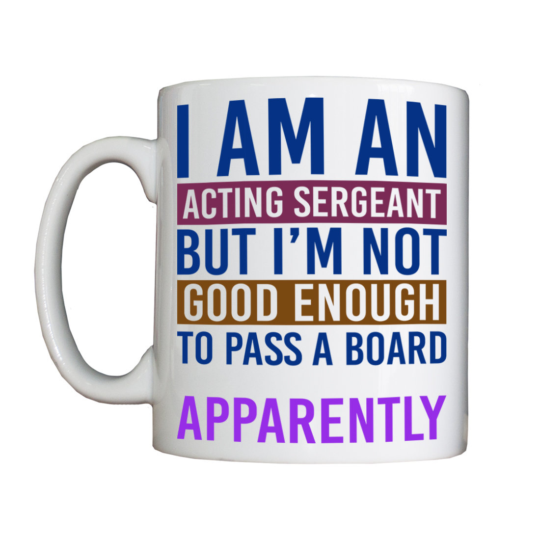 Personalised 'Crap Acting Sergeant' Drinking Vessel (Mug) CrapAPSVessel