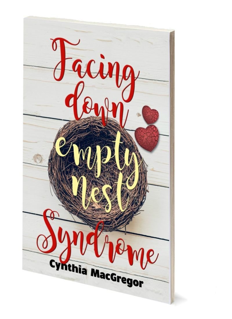 Facing Down Empty Nest Syndrome by Cynthia MacGregor