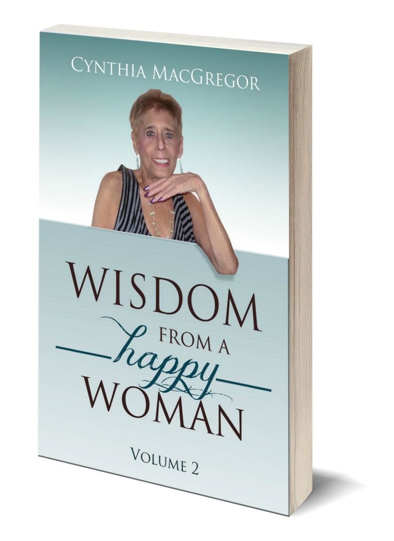 Wisdom From a Happy Woman - Book 2 – by Cynthia MacGregor