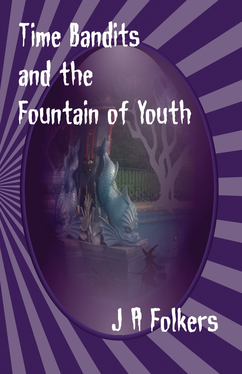 Time Bandits and the Fountain of Youth - 4