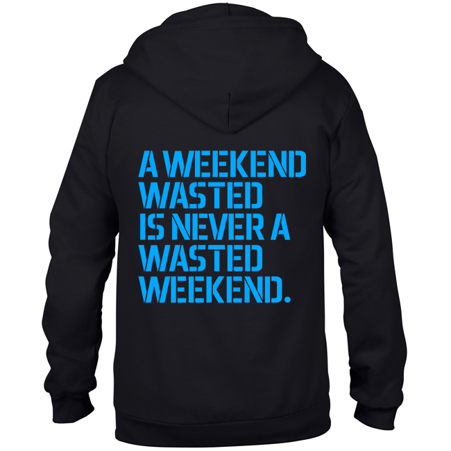 A weekend wasted is never a wasted weekend. (#trancefamily Unisex Sweatjacket) M1-TFC 00045