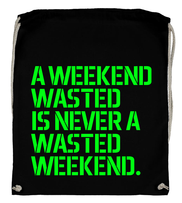 A weekend wasted is never a wasted weekend. (Backpack) 00040