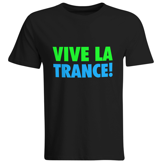 Vive La Trance! (#trancefamily T-Shirt Men) M1-TFC 00060