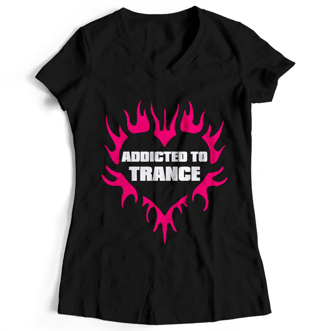 Addicted to Trance (#trancefamily T-Shirt Women) M1-TFC 00065