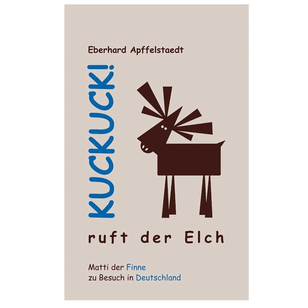 Kuckuck! ruft der Elch (Buch von Eberhard Apffelstaedt) M1-FT 11168