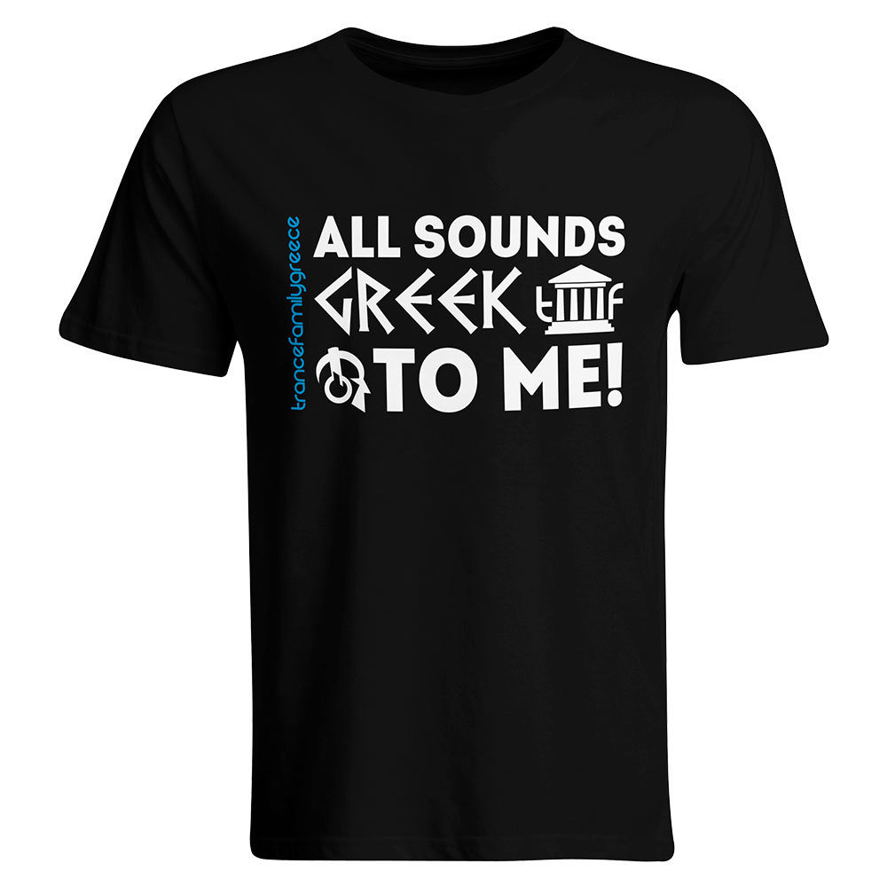 Trancefamily Greece T-Shirt "All sounds greek to me" (Men) 85830