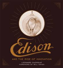 Edison and the rise of innovation Edison and the rise of innovation