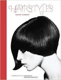 Hair Styles: Ancient To Present Hair Styles: Ancient To Present