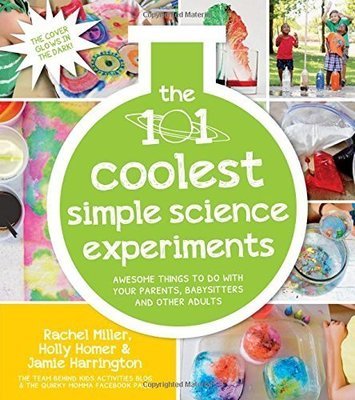 The 101 Coolest Simple Science Experiments The 101 Coolest Simple Science Experiments